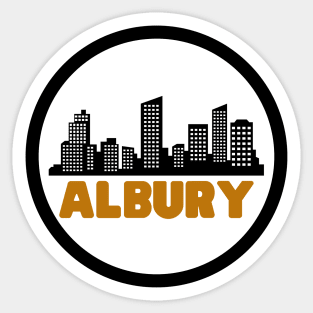 Life Is Better In Albury - Albury Skyline - Albury Tourism - Albury Skyline City Travel & Adventure Lover Sticker